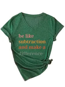 Casual green V-neck T-shirt for women with 'be like subtraction' inspirational quote print