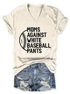 Close-up view of women's V-neck T-shirt with 'Moms Against White Baseball Pants' slogan