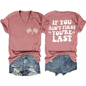 Roze dames T-shirt met V-hals en 'If you ain't first you're last' opdruk op de achterkant