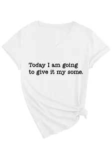 Detailansicht eines weißen V-Ausschnitt T-Shirts mit dem Text 'Today I am going to give'
