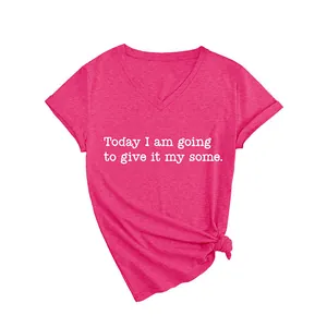 Magenta Damen V-Ausschnitt T-Shirt mit Aufdruck 'Today I am going to give it my some'