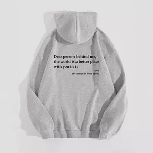 Oversized grey fleece hoodie featuring Dear person behind me back print and hood.