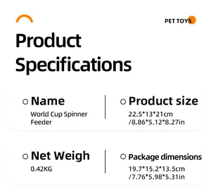 Spécifications détaillées du jouet distributeur World Cup Spinner pour animaux.