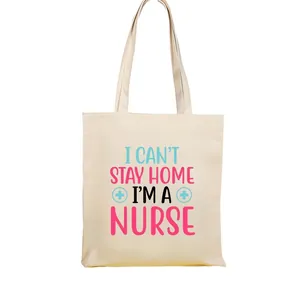 Bolsa de tela de lona crema grande con estampado temático I Can't Stay Home I'm A Nurse
