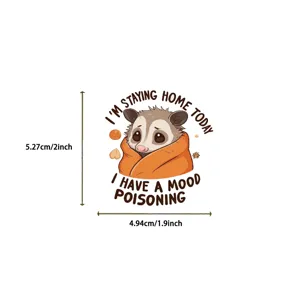 Αστείο αυτοκόλλητο opossum mood poisoning διαστάσεις 5,27x4,94cm για λάπτοπ και μπουκάλια