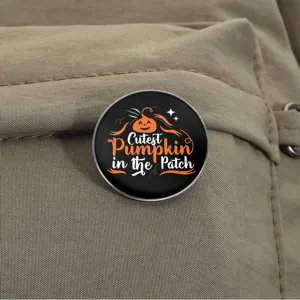 Halloween themed round metal pin badge with Cutest Pumpkin in the Patch graphic