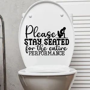Humorous STAY SEATED for the entire PERFORMANCE waterproof vinyl toilet seat sticker