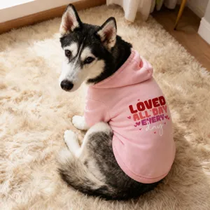 Pink pet hoodie with loved all day print, comfortable dog sweatshirt for medium large dogs