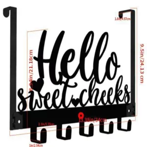 Black metal over door hook rack with Hello Sweet Cheeks script design and 5 storage hooks