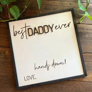 Hölzernes Vatertagsgeschenk Schild mit best daddy ever Spruch für schöne Wanddekoration