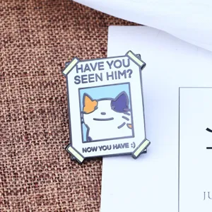 Grappige Kat Poster Emaille Pin Have You Seen Him Cartoon Lapjeskat Broche Zinklegering Badge Huisdier Liefhebber Sieraden