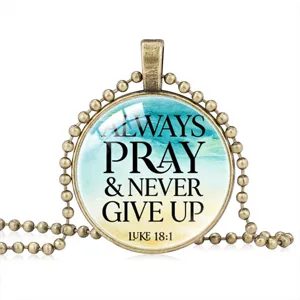 Inspirational 'Always Pray & Never Give Up' pendant necklace with vintage bronze bead chain.