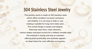 Detailed overview of 304 stainless steel jewelry material, features, and design highlights.
