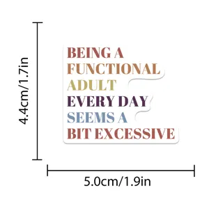 Funny quote sticker waterproof vinyl decal for luggage skateboard laptop decoration 5x4.4cm
