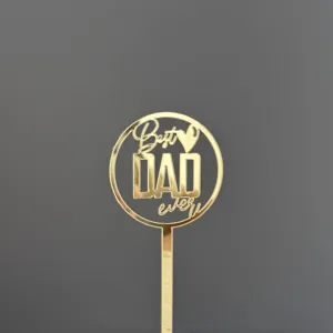 Gold acrylic Happy Father's Day cake topper with Best DAD ever text for party decor.