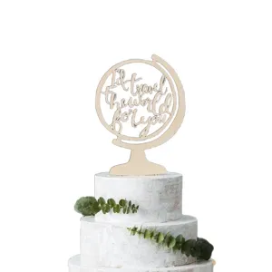 Wooden globe cake topper wedding party cake decoration I'd travel the world for you