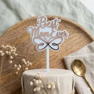 Acrylic cake topper Best Mom Ever butterfly design for Mother's Day party decor