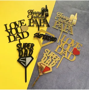 Acrylic Father's Day cake toppers featuring Happy Birthday PAPA and Love You Dad designs.