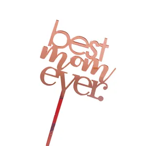 Rose gold acrylic Best Mom Ever cake topper for Mother's Day birthday party decor