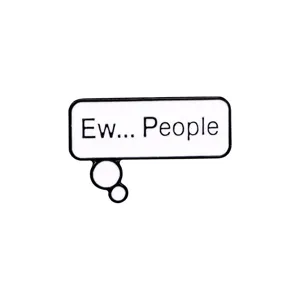 Cute speech bubble enamel pin with Ew People text, trendy alloy metal brooch for clothes.