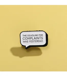Funny speech bubble enamel pin with english slogan, black and white brooch for clothing and bags.