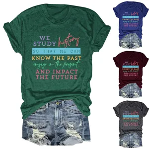 Casual women's round neck short sleeve t-shirt with inspirational history text print design.