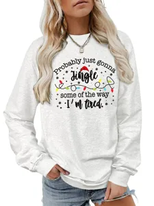 Cozy women's long sleeve holiday graphic sweatshirt with funny text and winter style.
