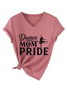 Γυναικείο T-shirt με V-λαιμόκοψη Dance Mom Pride κοντομάνικο casual τοπ για το καλοκαίρι