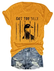 Casual fashion women's got too silly funny duck print round neck short sleeve t-shirt.