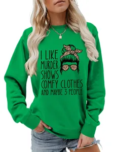 Casual green women's novelty slogan sweatshirt featuring a cute graphic print and comfy fit.