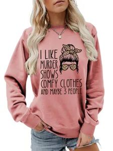 Detailed view of women casual pink long sleeve sweatshirt with funny text print design.