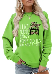 Casual women's long sleeve green sweatshirt with funny text print and comfortable autumn style.