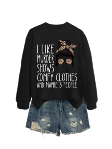 Casual women's black long sleeve graphic sweatshirt featuring funny slogan and comfortable fit.
