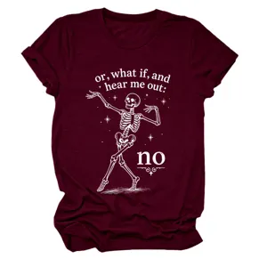 Burgundy short sleeve t-shirt for women with funny dancing skeleton graphic and quote.
