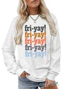 Casual womens long sleeve crewneck sweatshirt featuring colorful fri yay print detail.