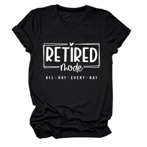 Casual women's black short sleeve t-shirt with funny retired mode letter print graphic tee.