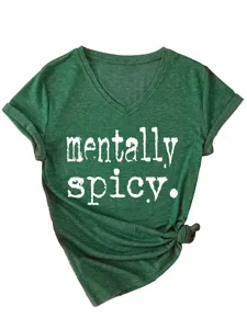 Damen Freizeit V-Ausschnitt Kurzarm T-Shirt Top mit lustigem mentally spicy Buchdruck.