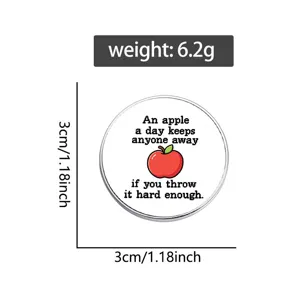 Cute metal lapel pin badge with funny apple quote, lightweight metal accessory for clothes bags.