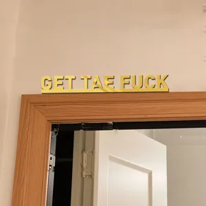 Gold acrylic wall sticker with English phrase GET TAE FUCK, ideal for home decor door sign.