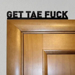 Black acrylic door topper sign with funny English quote, modern home decor wall sticker.