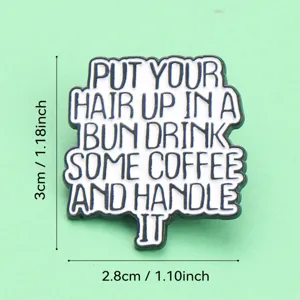 Broche emaillee citation drôle café chignon design en metal accessoires de vetement