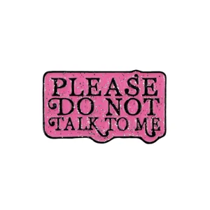 Pink glitter enamel pin with funny quote letter design, metal alloy badge for clothes or bags.