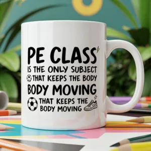 Teacher appreciation ceramic coffee mug with physical education theme graphic design.