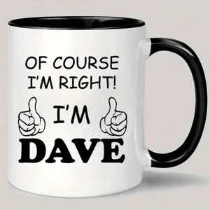 Έξυπνη Κούπα Καφέ Of Course I'M Right I'M Dave από Μπούν Τσάινα Μοντέρνα Κεραμική Κούπα Τσαγιού Δώρο για Γραφείο Σπίτι
