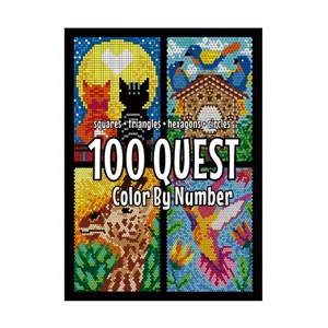 100 Quest Color By Number adult coloring book with geometric pixel art designs for stress relief.