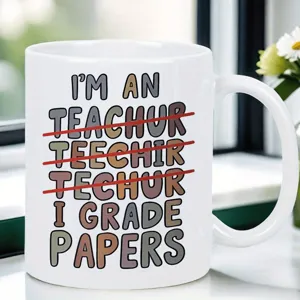 Funny teacher coffee mug with humorous typography design, perfect gift for educators and teachers.