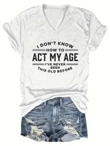 Casual white V-neck short sleeve graphic tee with funny slogan print for women daily wear.