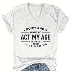 Casual white v-neck short sleeve t-shirt with funny quote print detail for women wear.