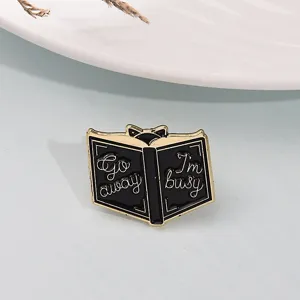 Black cat book enamel pin with funny quote Go away I m busy cute metal lapel badge