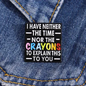 Grappige quote geëmailleerde speld metalen badge broche accessoire voor denim jasje stijl